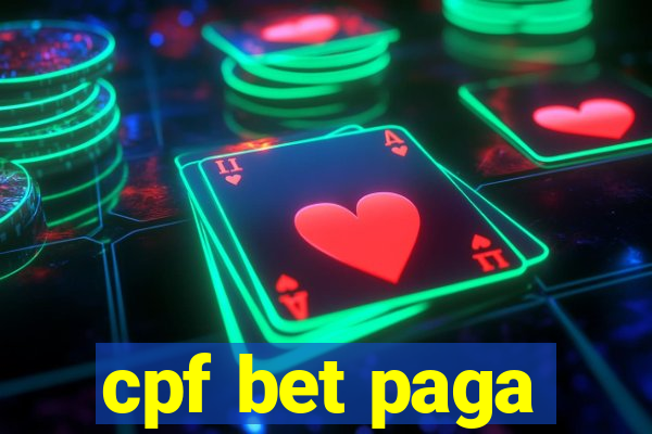 cpf bet paga